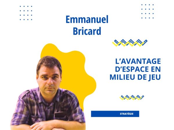 L'avantage d'espace en milieu de jeu
