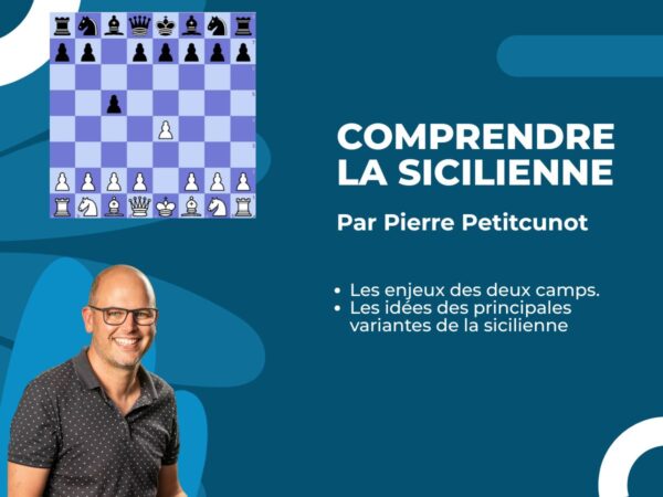Comprendre l'ouverture sicilienne