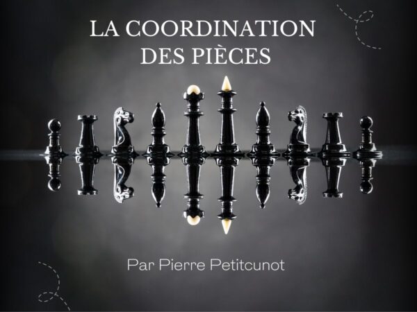 Coordinations des pièces aux échecs