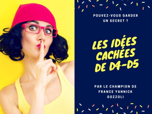 les idées cachées de d4 d5
