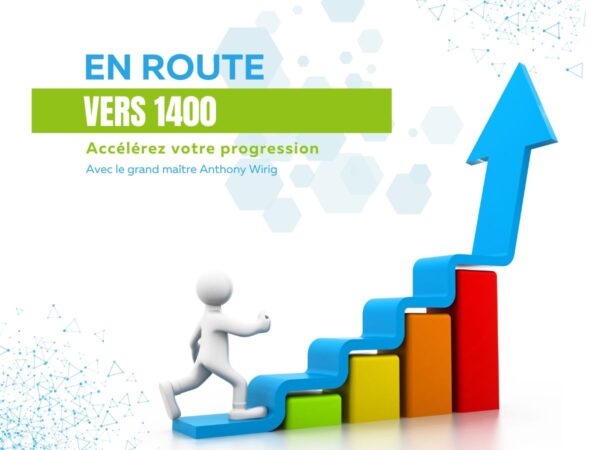 En route vers 1400 Elo avec la méthode d'un grand maître