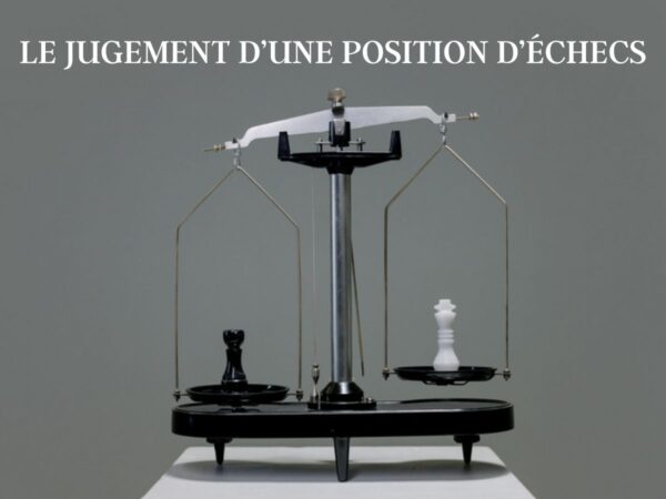 le jugement d'une position d'échecs