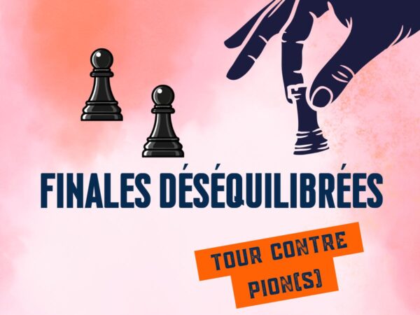 Finales Tour contre pions