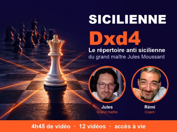Sicilienne Dxd4, le répertoire anti sicilienne du grand maître Jules Moussard